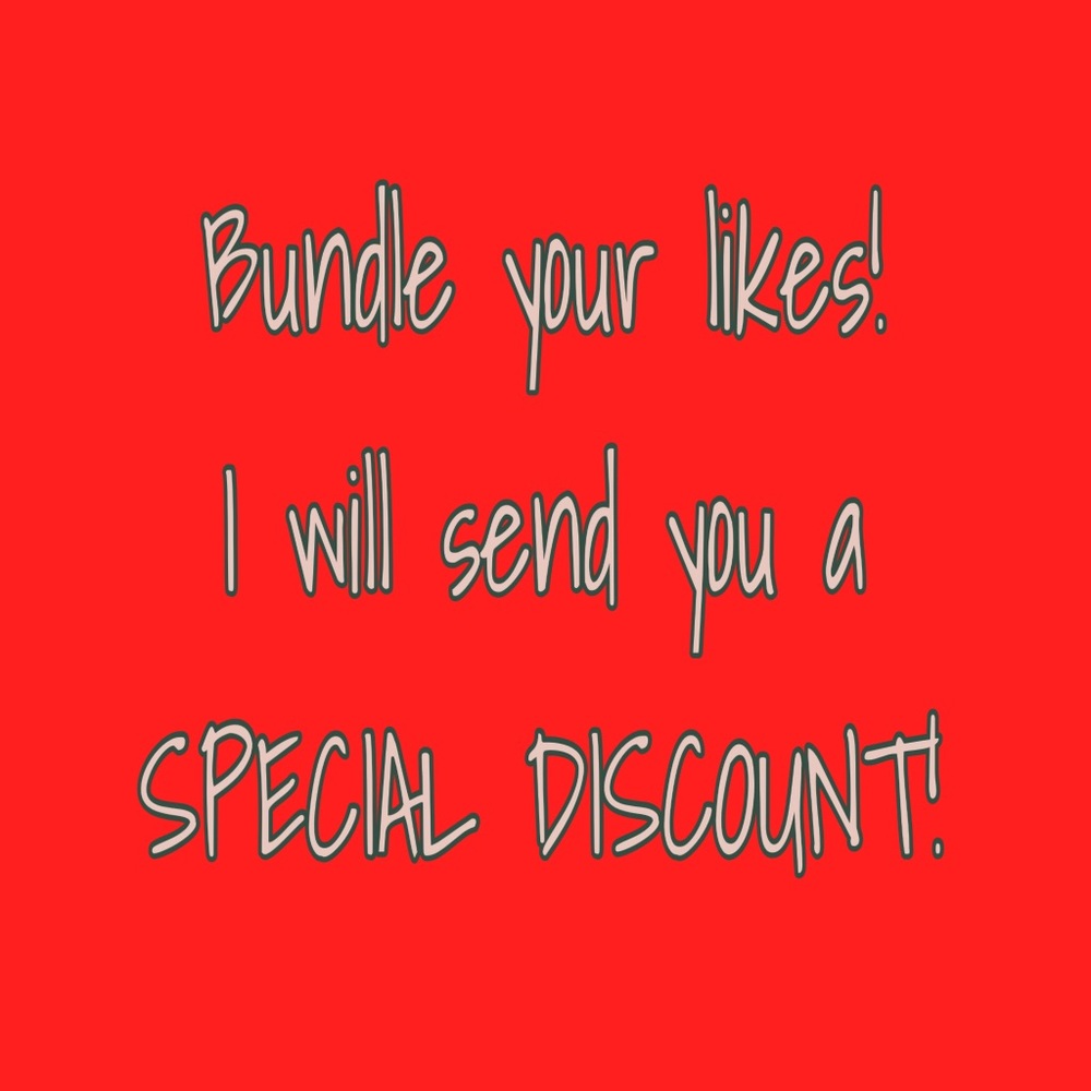 Bundle your likes for additional discounts!